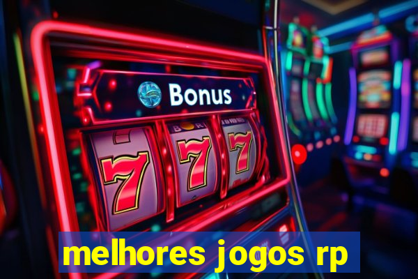 melhores jogos rp